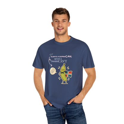 Always be a DominiCAN T-Shirt