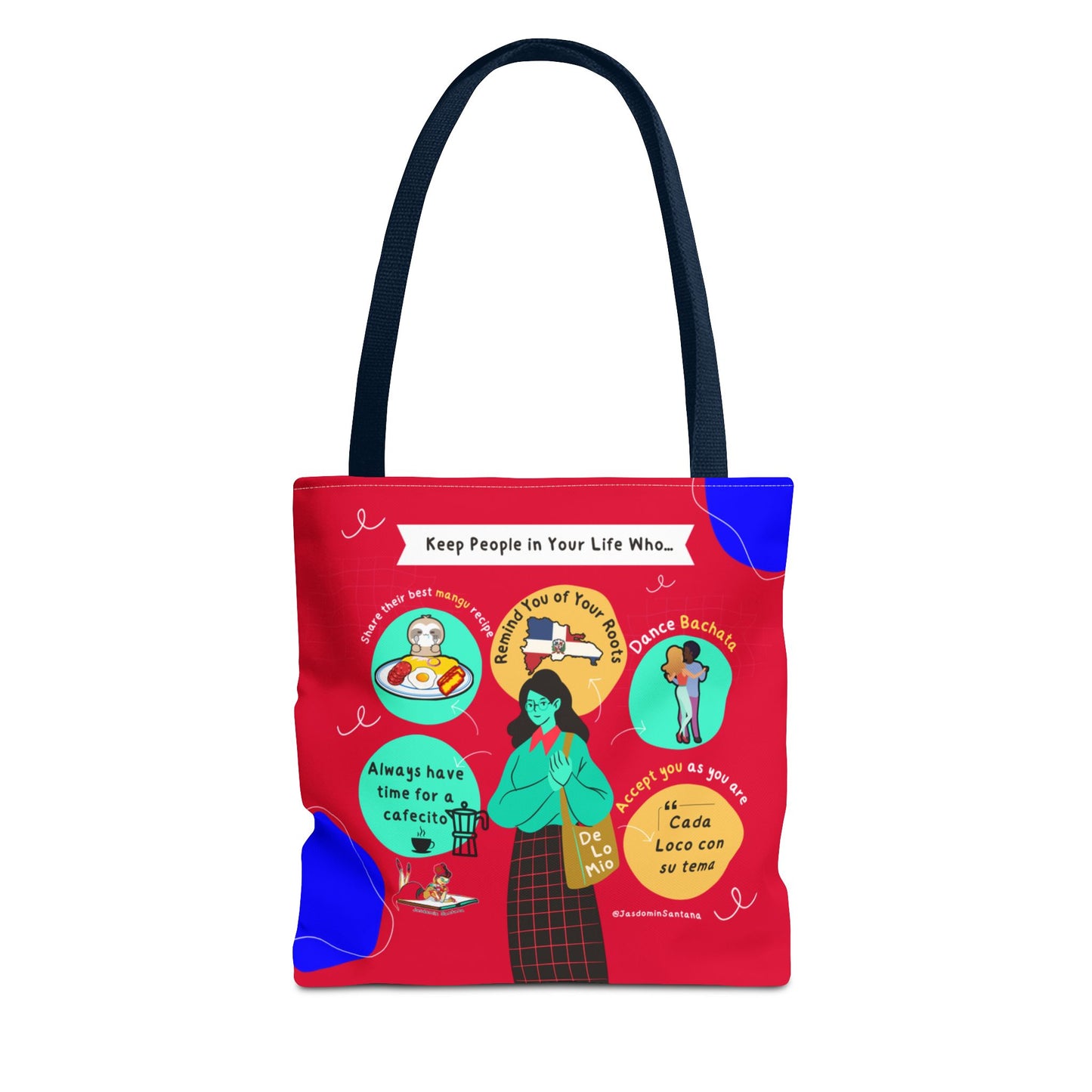 "Keep People in Your Life Who..."  Fun and Inspirational Everyday Dominican Tote Bag