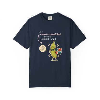 Always be a DominiCAN T-Shirt