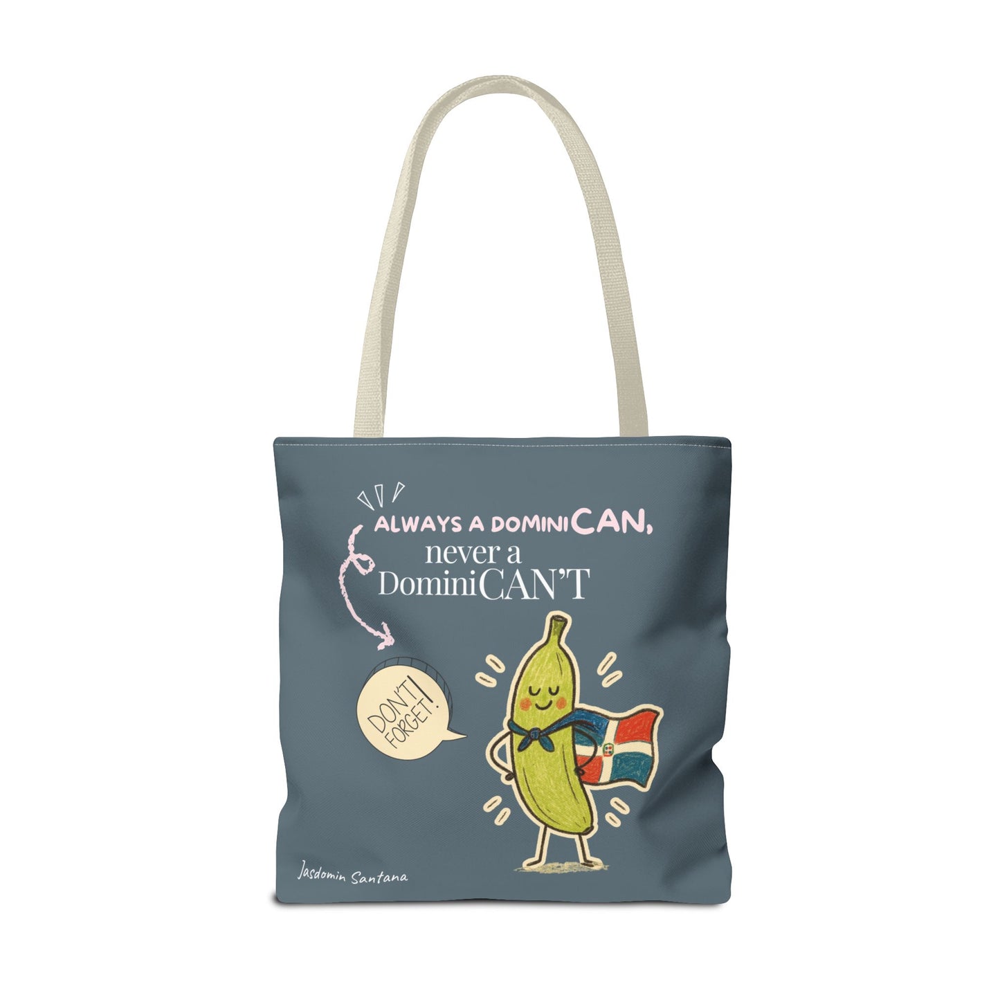 Always a DominiCAN Tote Bag
