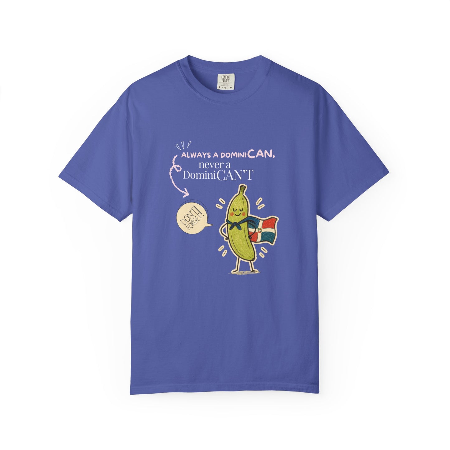 Always be a DominiCAN T-Shirt