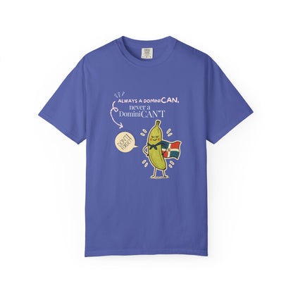 Always be a DominiCAN T-Shirt