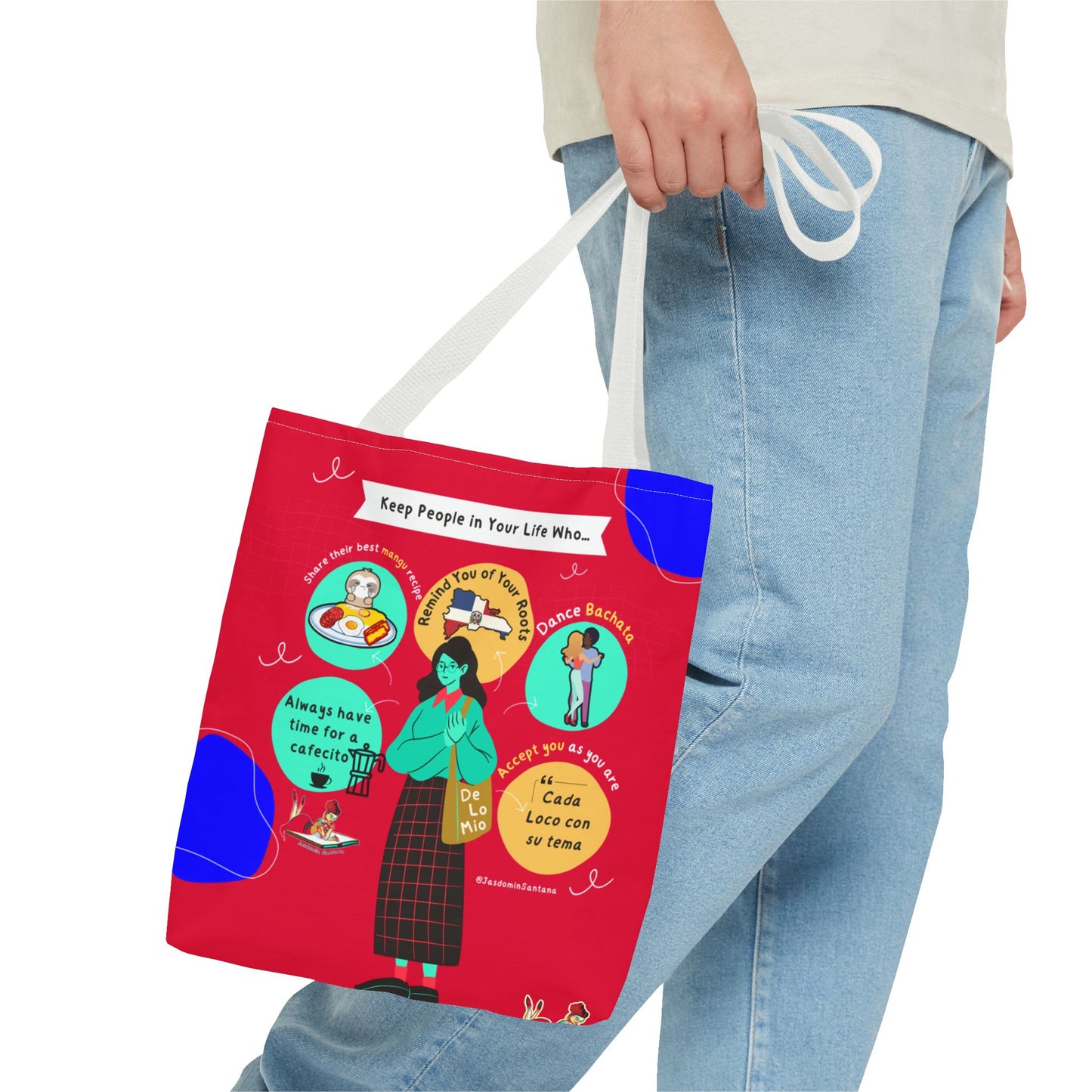 "Keep People in Your Life Who..."  Fun and Inspirational Everyday Dominican Tote Bag